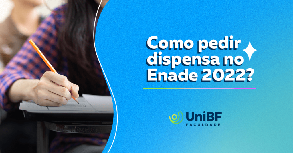 Como Pedir Dispensa Do Enade 2022 UniBF Blog